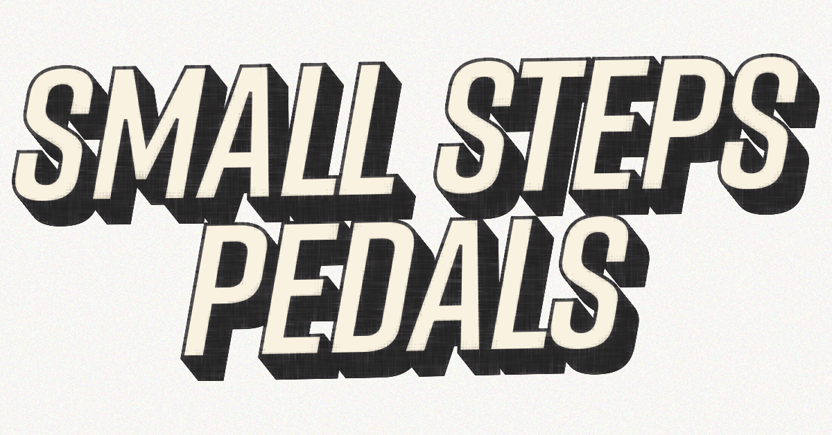 Small Steps Pedals